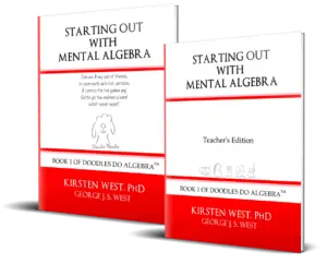 Algebra curriculum with answers and advice by Kirsten West, PhD, author of Doodles Do Algebra TM for after school, enrichment, or homeschool.